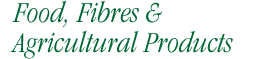 Food Fibres & Agricultural Products